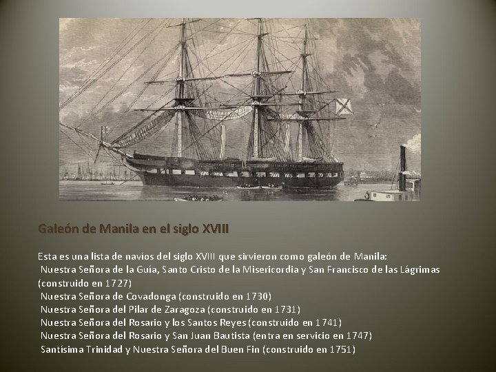 Galeón de Manila en el siglo XVIII Esta es una lista de navíos del