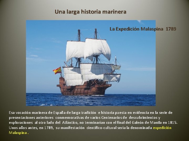 Una larga historia marinera La Expedición Malaspina 1789 Esa vocación marinera de España de