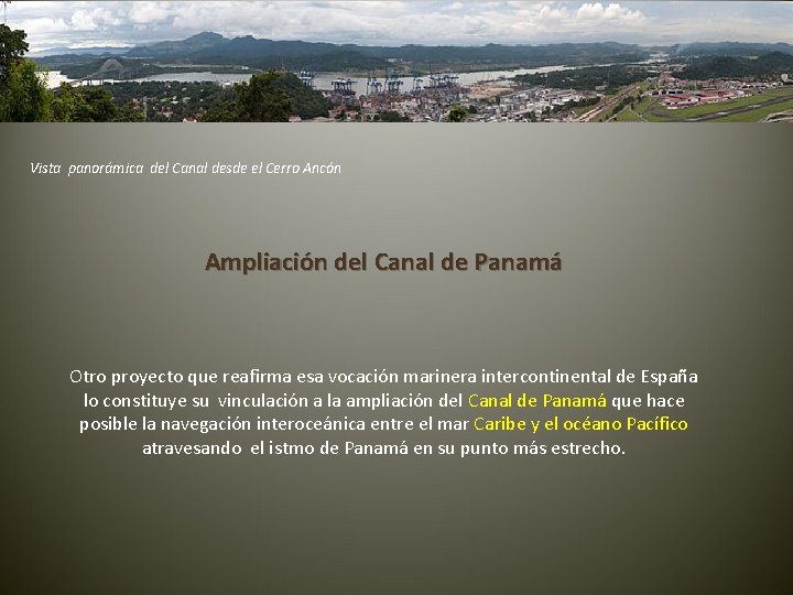 Vista panorámica del Canal desde el Cerro Ancón Ampliación del Canal de Panamá Otro