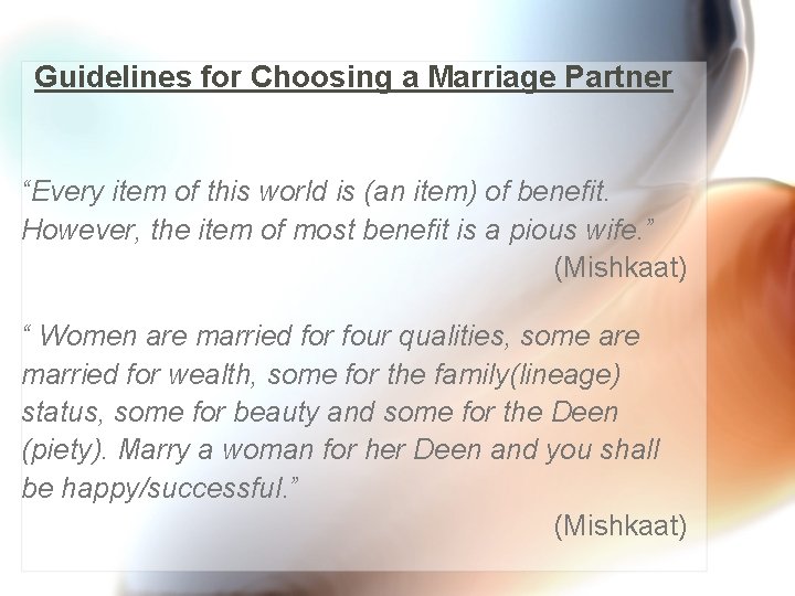 Guidelines for Choosing a Marriage Partner “Every item of this world is (an item)