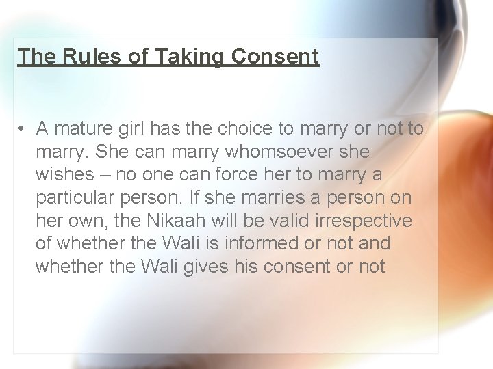 The Rules of Taking Consent • A mature girl has the choice to marry