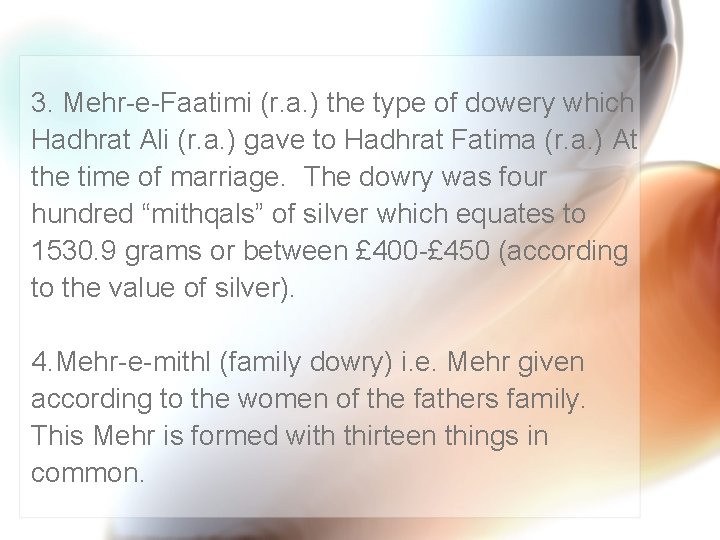 3. Mehr-e-Faatimi (r. a. ) the type of dowery which Hadhrat Ali (r. a.