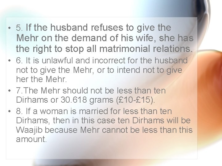  • 5. If the husband refuses to give the Mehr on the demand