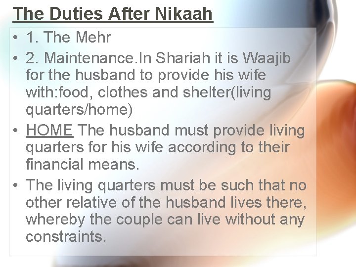 The Duties After Nikaah • 1. The Mehr • 2. Maintenance. In Shariah it