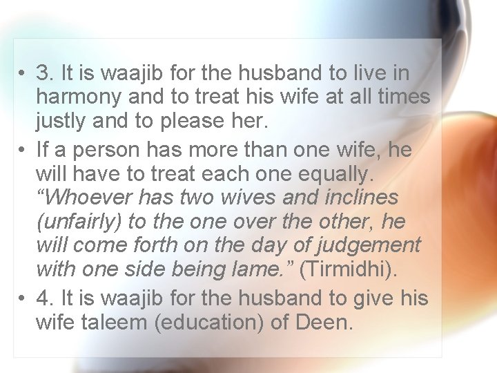  • 3. It is waajib for the husband to live in harmony and