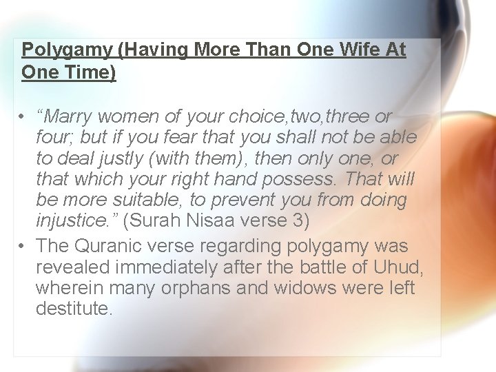 Polygamy (Having More Than One Wife At One Time) • “Marry women of your