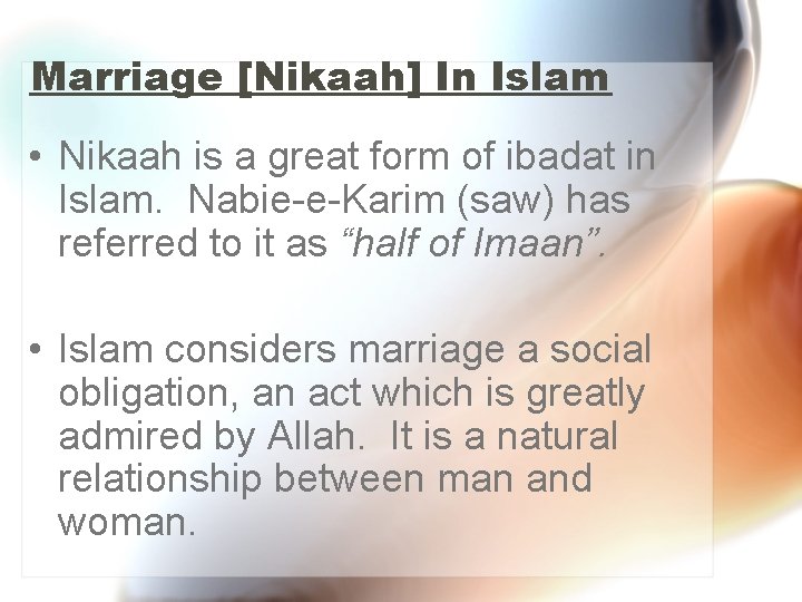 Marriage [Nikaah] In Islam • Nikaah is a great form of ibadat in Islam.