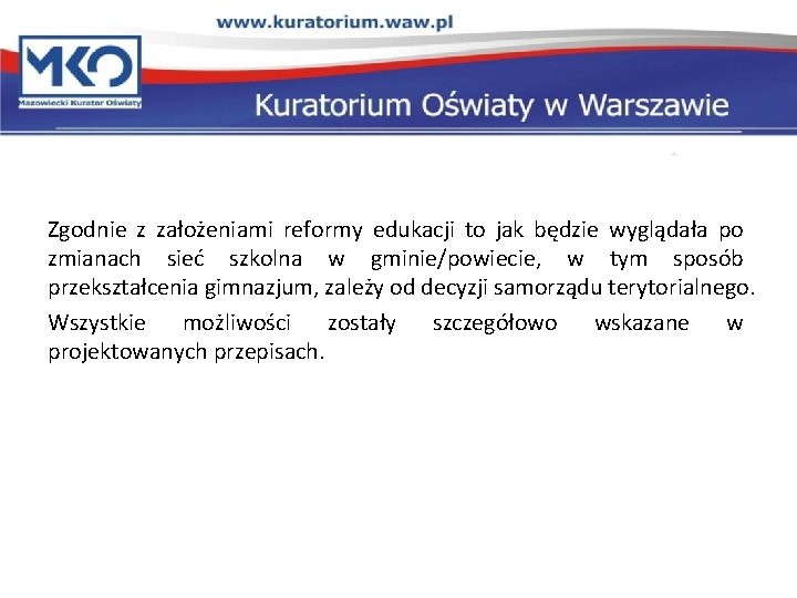 Zgodnie z założeniami reformy edukacji to jak będzie wyglądała po zmianach sieć szkolna w