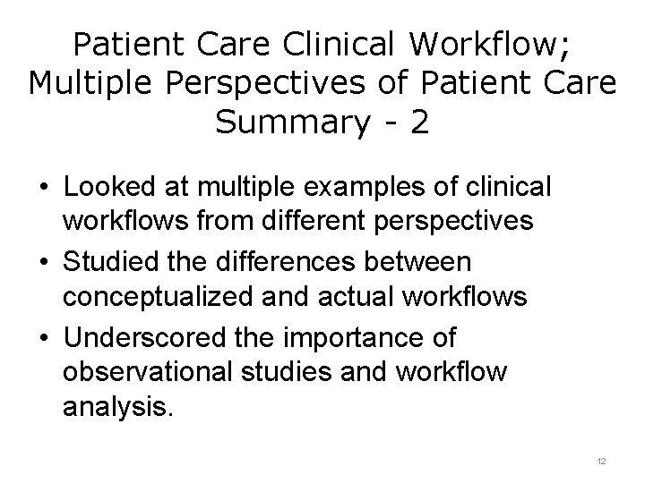 Patient Care Clinical Workflow; Multiple Perspectives of Patient Care Summary - 2 • Looked