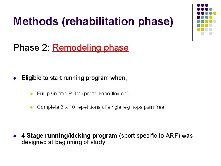 Methods (rehabilitation phase) Phase 2: Remodeling phase l l Eligible to start running program