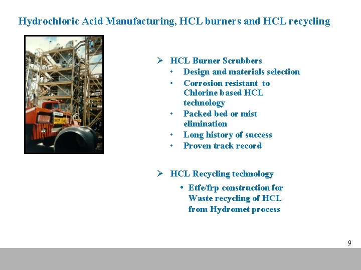 Hydrochloric Acid Manufacturing, HCL burners and HCL recycling Ø HCL Burner Scrubbers • Design