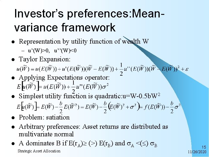 Investor’s preferences: Meanvariance framework l Representation by utility function of wealth W – u’(W)>0,