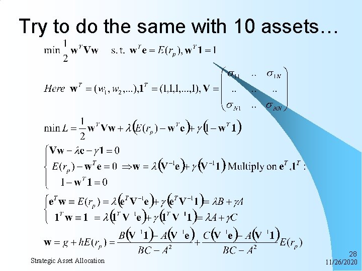 Try to do the same with 10 assets… Strategic Asset Allocation 28 11/26/2020 