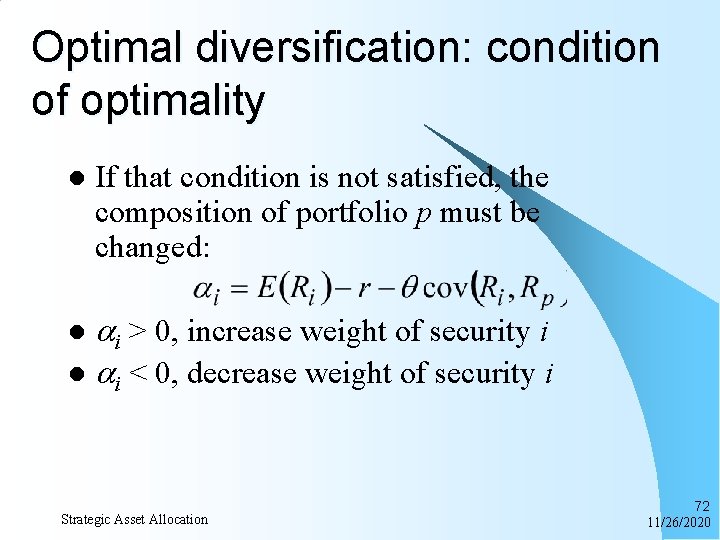 Optimal diversification: condition of optimality l If that condition is not satisfied, the composition