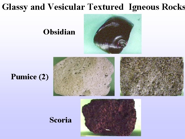 Glassy and Vesicular Textured Igneous Rocks Obsidian Pumice (2) Scoria 