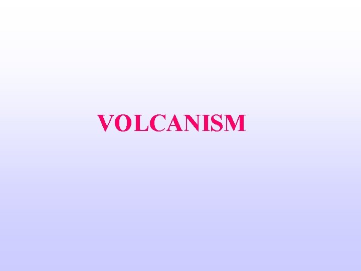 VOLCANISM 