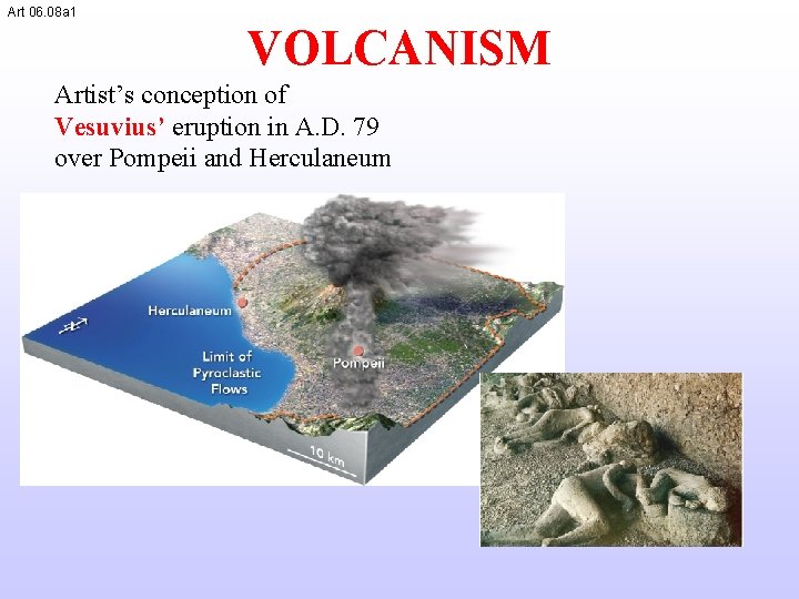 Art 06. 08 a 1 VOLCANISM Artist’s conception of Vesuvius’ eruption in A. D.