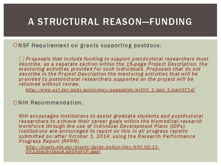 A STRUCTURAL REASON—FUNDING NSF Requirement on grants supporting postdocs: [ ] Proposals that include