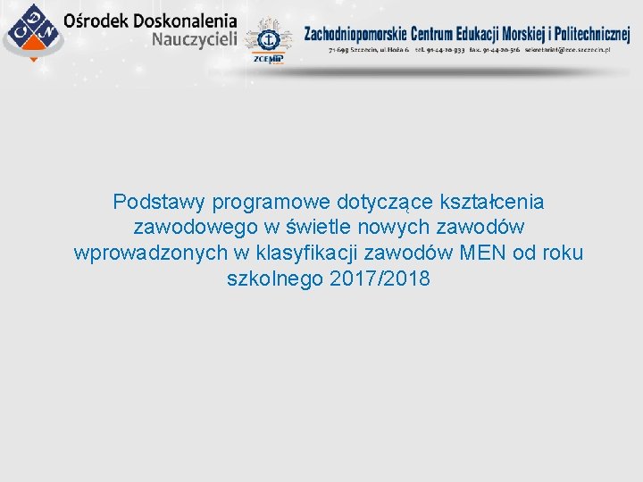 Podstawy programowe dotyczące kształcenia zawodowego w świetle nowych zawodów wprowadzonych w klasyfikacji zawodów MEN