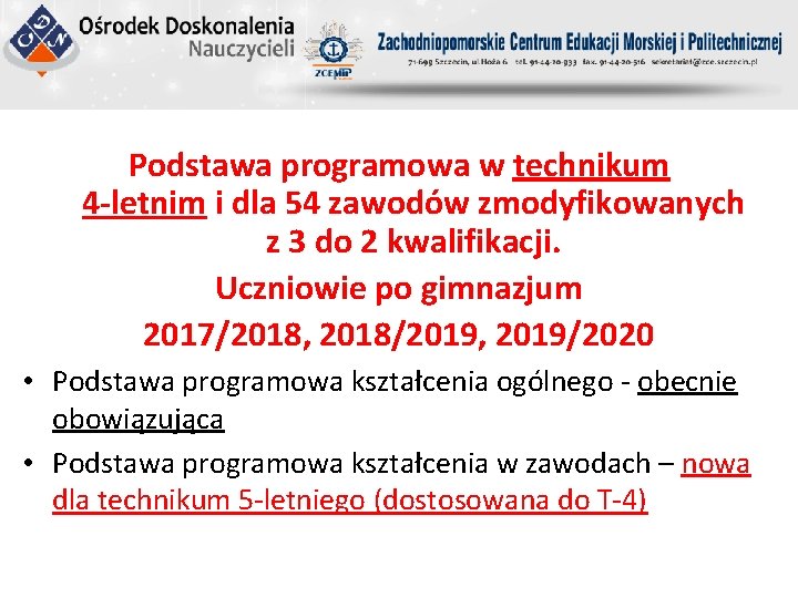 Podstawa programowa w technikum 4 -letnim i dla 54 zawodów zmodyfikowanych z 3 do