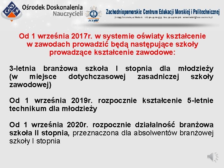 Od 1 września 2017 r. w systemie oświaty kształcenie w zawodach prowadzić będą następujące