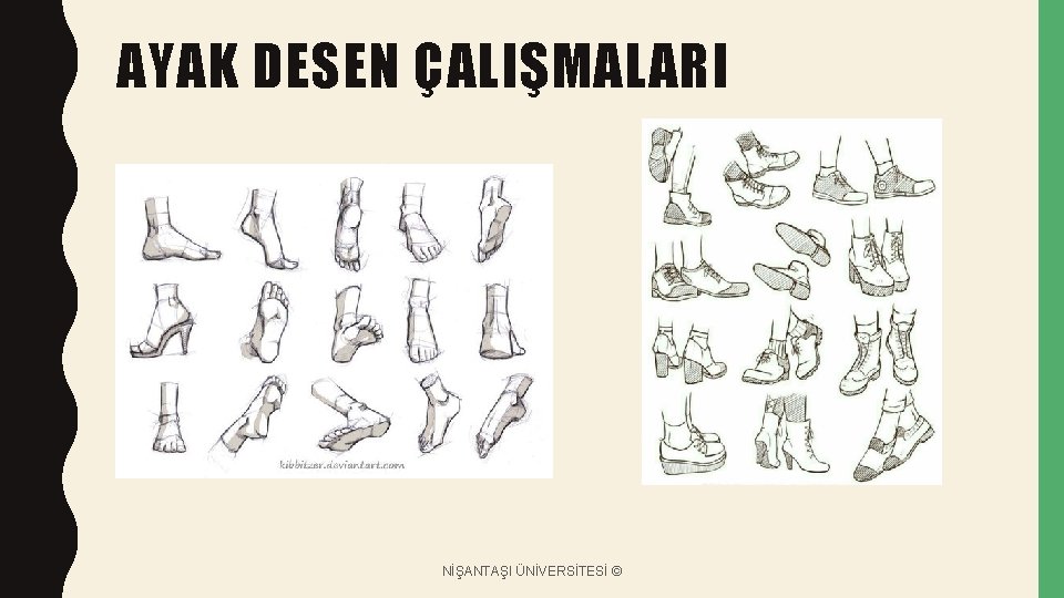 AYAK DESEN ÇALIŞMALARI NİŞANTAŞI ÜNİVERSİTESİ © 