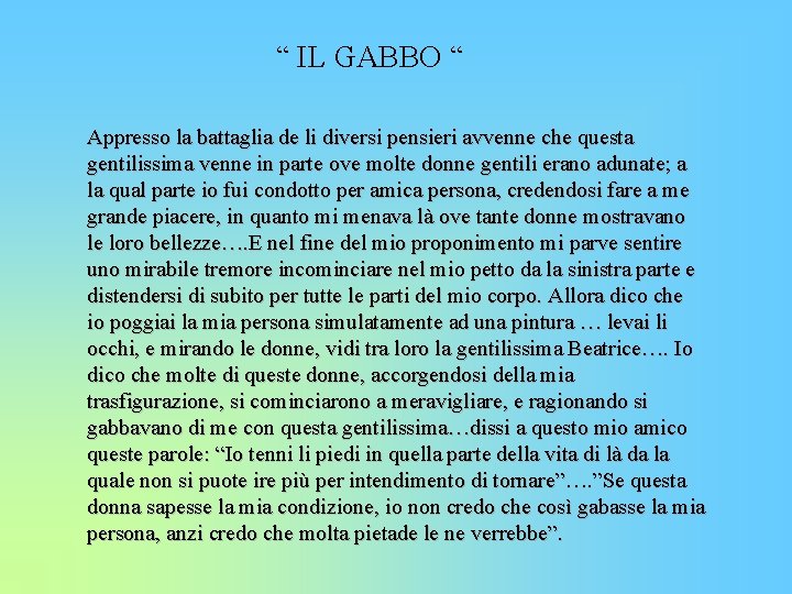 “ IL GABBO “ Appresso la battaglia de li diversi pensieri avvenne che questa