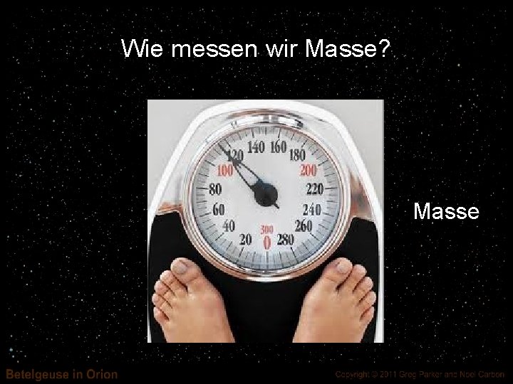 Wie messen wir Masse? Masse 