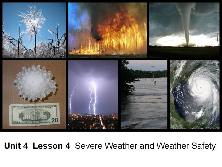 Unit 4 Lesson 4 Severe Weather and Weather Safety 
