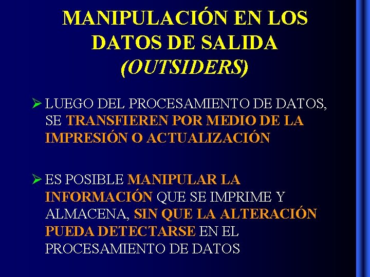 MANIPULACIÓN EN LOS DATOS DE SALIDA (OUTSIDERS) LUEGO DEL PROCESAMIENTO DE DATOS, SE TRANSFIEREN MANIPULACIÓN EN LOS DATOS DE SALIDA (OUTSIDERS) LUEGO DEL PROCESAMIENTO DE DATOS, SE TRANSFIEREN