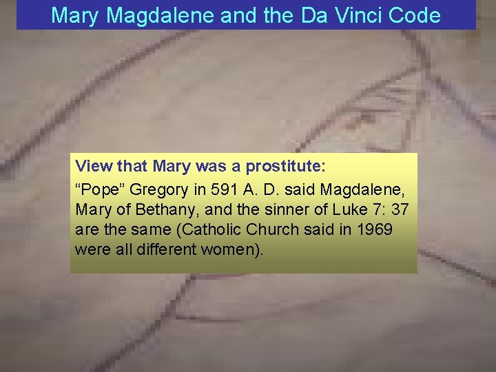 Mary Magdalene and the Da Vinci Code View that Mary was a prostitute: “Pope”