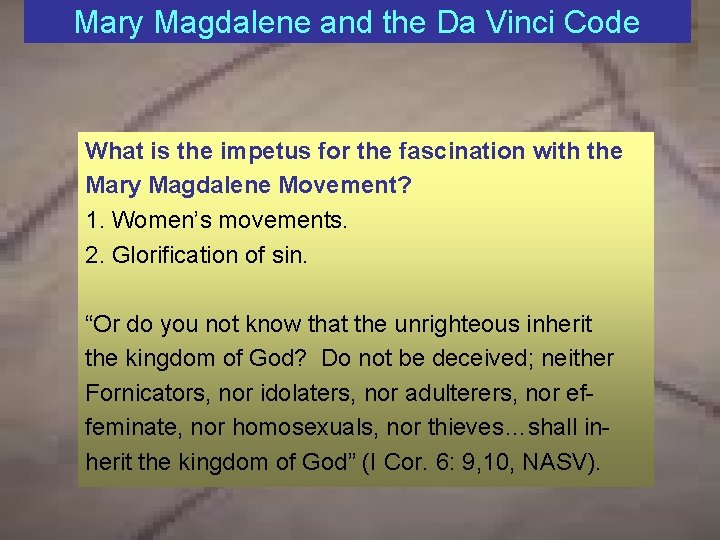 Mary Magdalene and the Da Vinci Code What is the impetus for the fascination