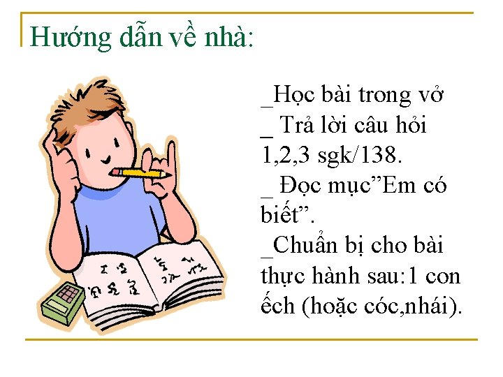 Hướng dẫn về nhà: _Học bài trong vở _ Trả lời câu hỏi 1,