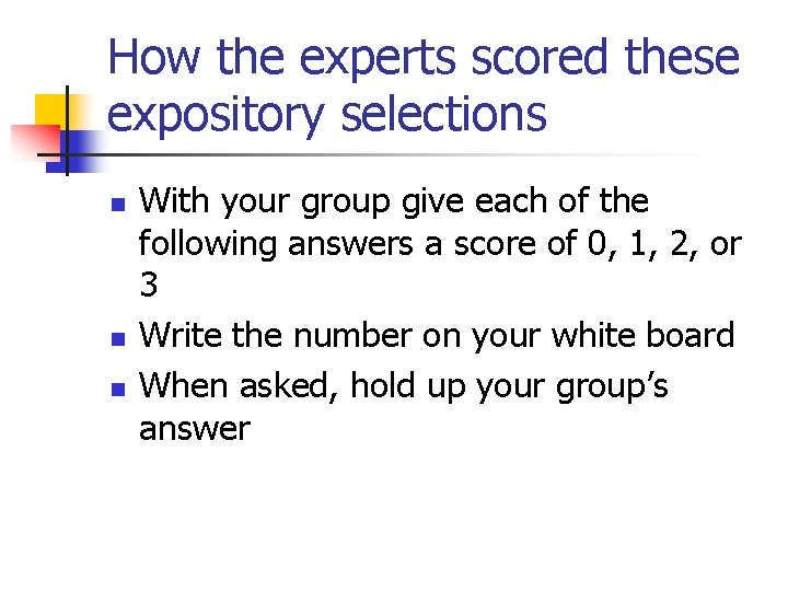 How the experts scored these expository selections n n n With your group give