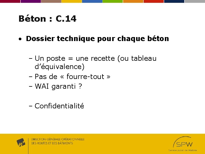 Béton : C. 14 • Dossier technique pour chaque béton – Un poste = Béton : C. 14 • Dossier technique pour chaque béton – Un poste =