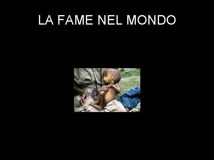 LA FAME NEL MONDO 