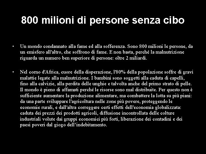 800 milioni di persone senza cibo • Un mondo condannato alla fame ed alla
