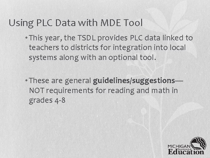 Using PLC Data with MDE Tool • This year, the TSDL provides PLC data