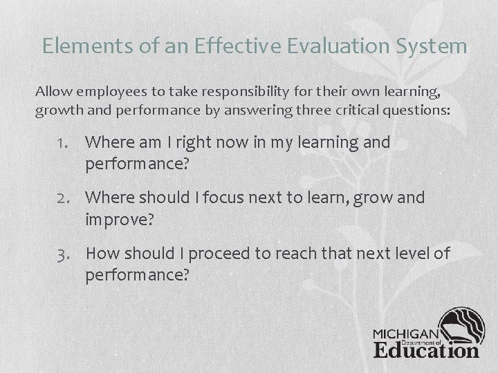 Elements of an Effective Evaluation System Allow employees to take responsibility for their own