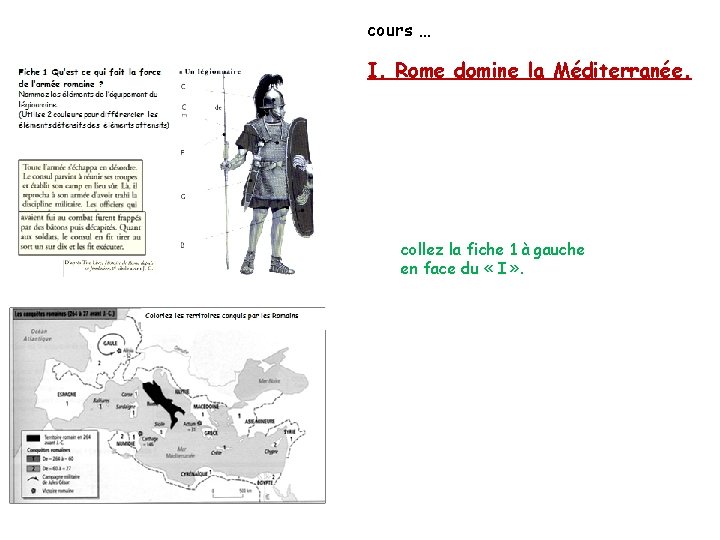 cours … I. Rome domine la Méditerranée. collez la fiche 1 à gauche en