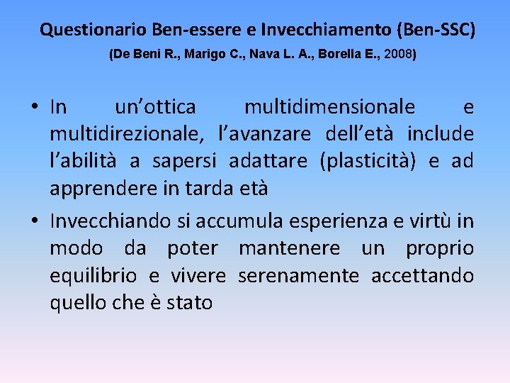  Questionario Ben-essere e Invecchiamento (Ben-SSC) (De Beni R. , Marigo C. , Nava