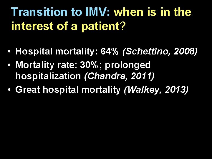 Transition to IMV: when is in the interest of a patient? • Hospital mortality: Transition to IMV: when is in the interest of a patient? • Hospital mortality:
