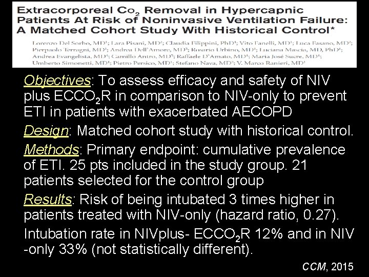 Objectives: To assess efficacy and safety of NIV plus ECCO 2 R in comparison Objectives: To assess efficacy and safety of NIV plus ECCO 2 R in comparison