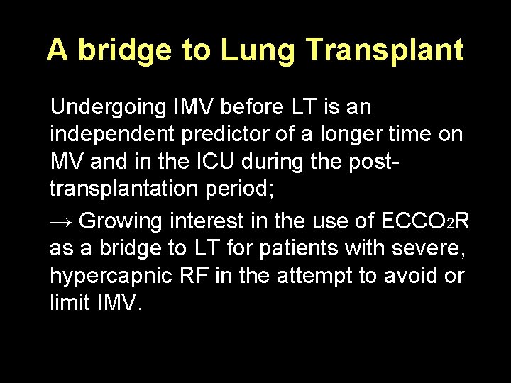 A bridge to Lung Transplant Undergoing IMV before LT is an independent predictor of A bridge to Lung Transplant Undergoing IMV before LT is an independent predictor of