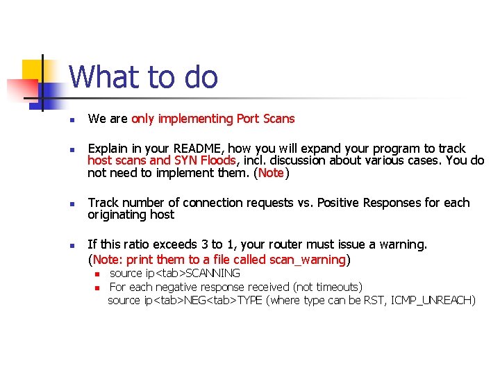 What to do n n We are only implementing Port Scans Explain in your