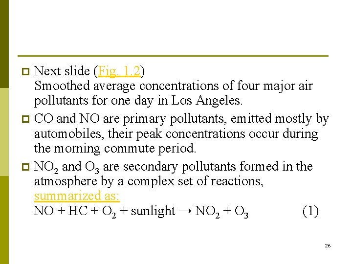 Next slide (Fig. 1. 2) Smoothed average concentrations of four major air pollutants for