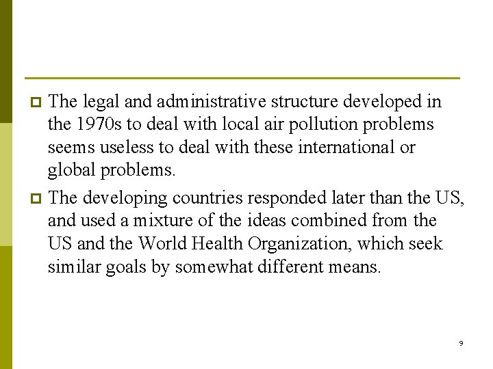 The legal and administrative structure developed in the 1970 s to deal with local