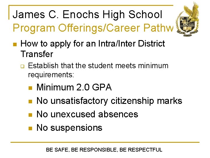 James C. Enochs High School Program Offerings/Career Pathways n How to apply for an