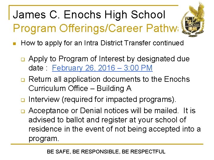 James C. Enochs High School Program Offerings/Career Pathways n How to apply for an