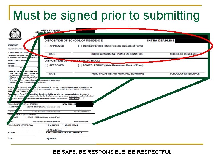 Must be signed prior to submitting BE SAFE, BE RESPONSIBLE, BE RESPECTFUL 